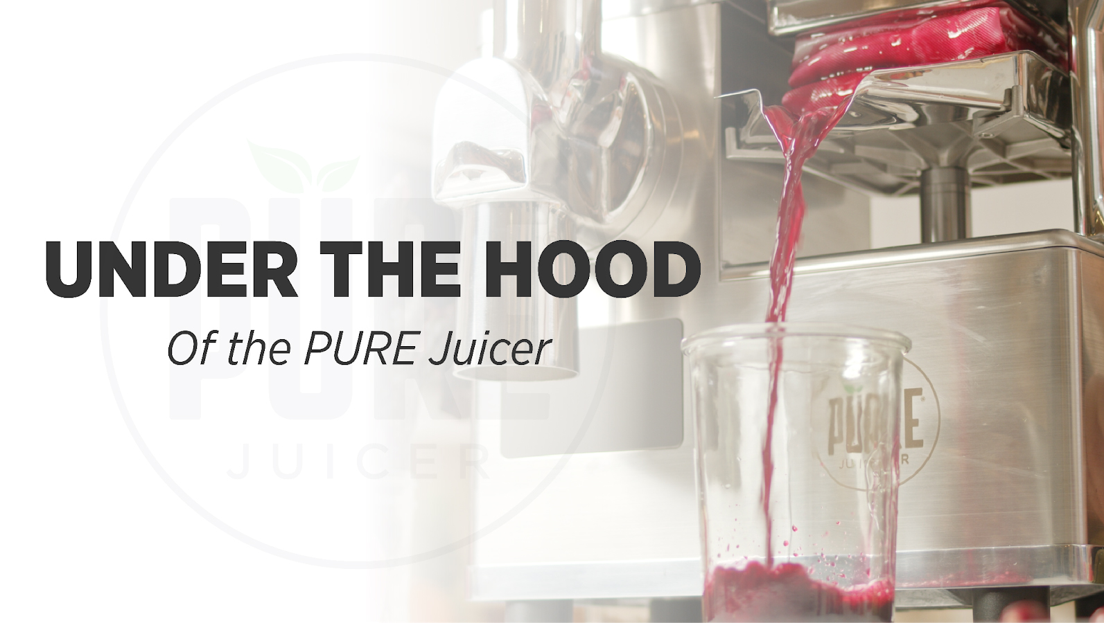 Under the Hood of the PURE Juicer